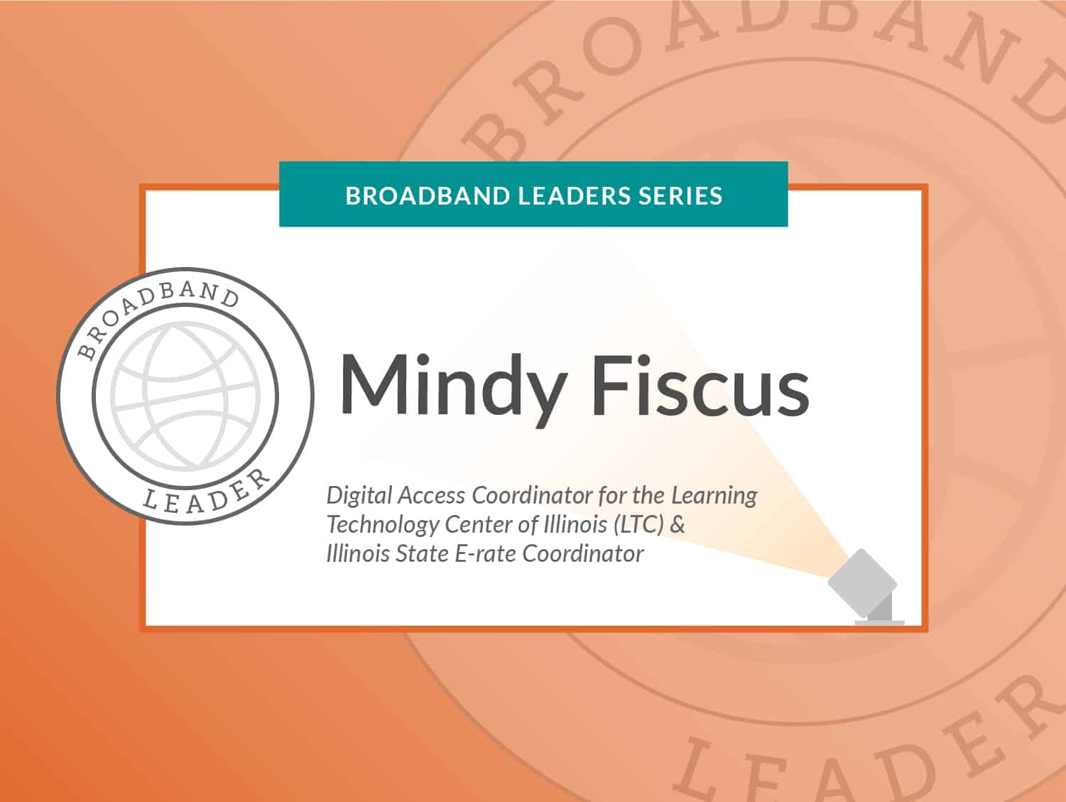 Broadband Leader -Mindy Ficus