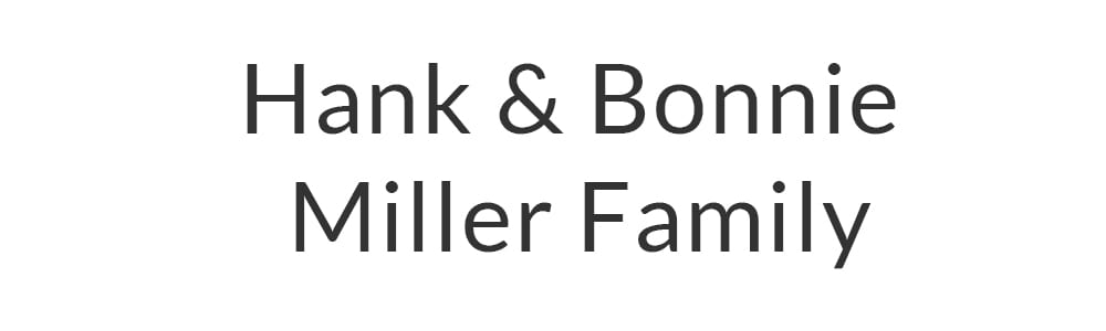 Hank & Bonnier Miller Family